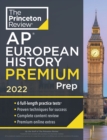 Princeton Review AP European History Premium Prep, 2022 : 6 Practice Tests + Complete Content Review + Strategies & Techniques - Book