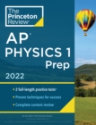 Princeton Review AP Physics 1 Prep, 2022 : Practice Tests + Complete Content Review + Strategies & Techniques - Book