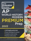 Princeton Review AP World History: Modern Premium Prep, 2022 : 6 Practice Tests + Complete Content Review + Strategies & Techniques - Book