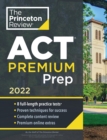 Princeton Review ACT Premium Prep, 2022 : 8 Practice Tests + Content Review + Strategies - Book