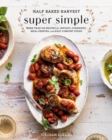 Half Baked Harvest Super Simple - eBook