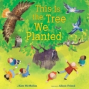 This Is the Tree We Planted - Book