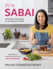 Sabai : 100 Simple Thai Recipes for Any Day of the Week - Book