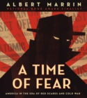 A Time of Fear : America in the Era of Red Scares and Cold War - Book
