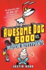 Awesome Dog 5000 vs. Mayor Bossypants : Book 2 - Book