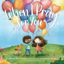 When I Pray for You - Book