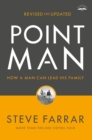 Point Man, Revised and Updated 30th Anniversary Edition : How a Man Can Lead His Family - Book