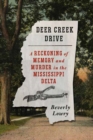 Deer Creek Drive : A Reckoning of Memory and Murder in the Mississippi Delta  - Book