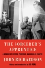 The Sorcerer's Apprentice : A Memoir of Picasso, Provence, and Douglas Cooper - Book