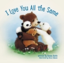 I Love You All the Same - eBook