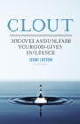 Clout : Discover and Unleash Your God-Given Influence - Book