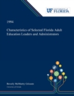Characteristics of Selected Florida Adult Education Leaders and Administrators - Book