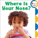 Where is Your Nose? (Rookie Toddler) - Book