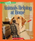 Animals Helping at Home (A True Book: Animal Helpers) - Book