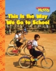This Is the Way We Go to School (Scholastic News Nonfiction Readers: Kids Like Me) - Book