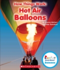 Hot Air Balloons (Rookie Read-About Science: How Things Work) - Book
