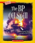 The BP Oil Spill (A True Book: Disasters) - Book