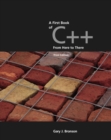 A First Book of C++, From Here to There - Book