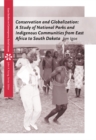 Conservation and Globalization : A Study of National Parks and Indigenous Communities from East Africa to South Dakota - Book