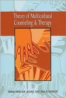 Theory of Multicultural Counseling and Therapy - Book
