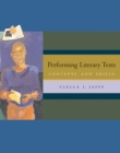 Performing Literary Texts : Concepts and Skills (with InfoTrac (R)) - Book