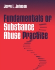 Fundamentals of Substance Abuse Practice - Book