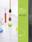 Organic Experiments : Macroscale and Microscale, International Edition - Book