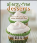 Allergy-free Desserts : Gluten-free, Dairy-free, Egg-free, Soy-free, and Nut-free Delights - eBook