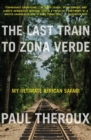 The Last Train To Zona Verde - Book