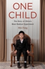 One Child : The Story of China's Most Radical Experiment - eBook