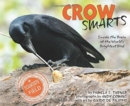 Crow Smarts : Inside the Brain of the World's Brightest Bird - Book