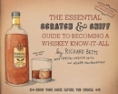 The Essential Scratch & Sniff Guide To Becoming A Whiskey Know-It-All : Know Your Booze Before You Choose - Book