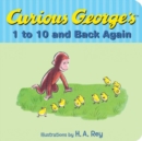 Curious George's 1 to 10 and Back Again - Book