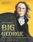 Big George : How a Shy Boy Became President Washington - Book