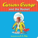 Curious George and the Rocket - Book