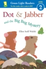 Dot & Jabber And The Big Bug Mystery - Book