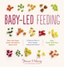 Baby-Led Feeding : A Natural Way to Raise Happy, Independent Eaters - Book