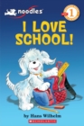 Noodles: I Love School (Scholastic Reader, Level 1) - Book