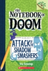 Attack of the Shadow Smashers: A Branches Book (The Notebook of Doom #3) - Book