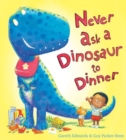 Never Ask a Dinosaur to Dinner - Book