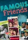 Famous Friends : Best Buds, Rocky Relationships, and Awesomely Odd Couples from Past to Present - Book