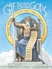 Gifts From The Gods : Ancient Words and Wisdom from Greek and Roman Mythology - Book