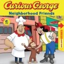 Curious George Neighborhood Friends (CGTV Pull Tab Board Book) - Book