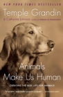 Animals Make Us Human : Creating the Best Life for Animals - Book