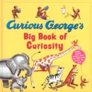 Curious George's Big Book of Curiosity - eBook