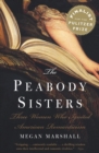 The Peabody Sisters : Three Women Who Ignited American Romanticism - eBook