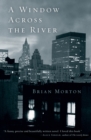 A Window Across the River : A Novel - eBook