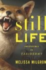 Still Life : Adventures in Taxidermy - eBook