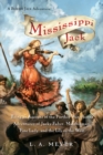 Mississippi Jack : Being an Account of the Further Waterborne Adventures of Jacky Faber, Midshipman, Fine Lady, and Lily of the West - eBook
