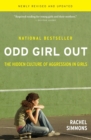 Odd Girl Out : The Hidden Culture of Agression in Girls - Book